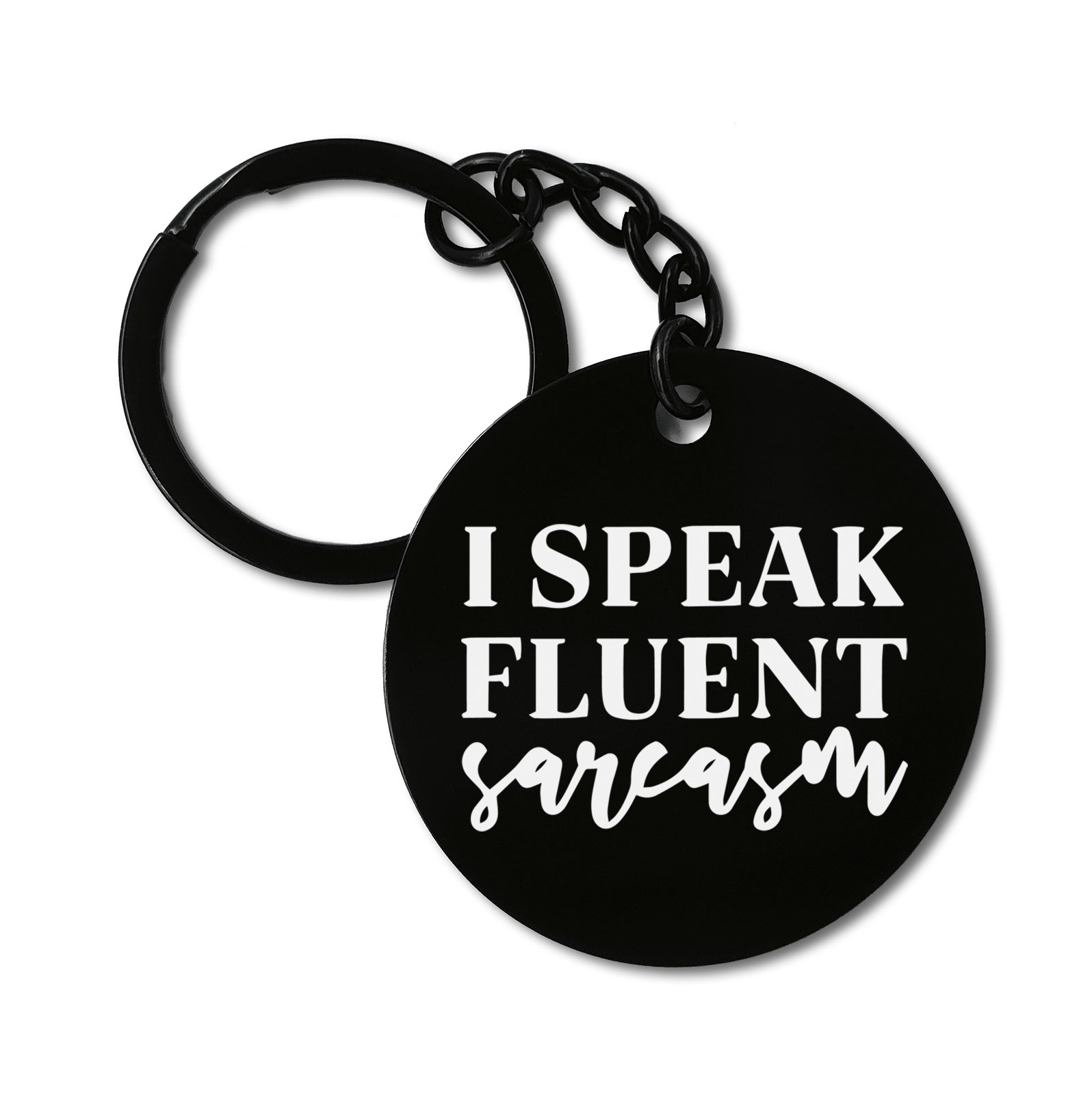 I Speak Fluent Sarcasm Graviruotas metalinis pakabukas su pasirenkamu užkabinimu