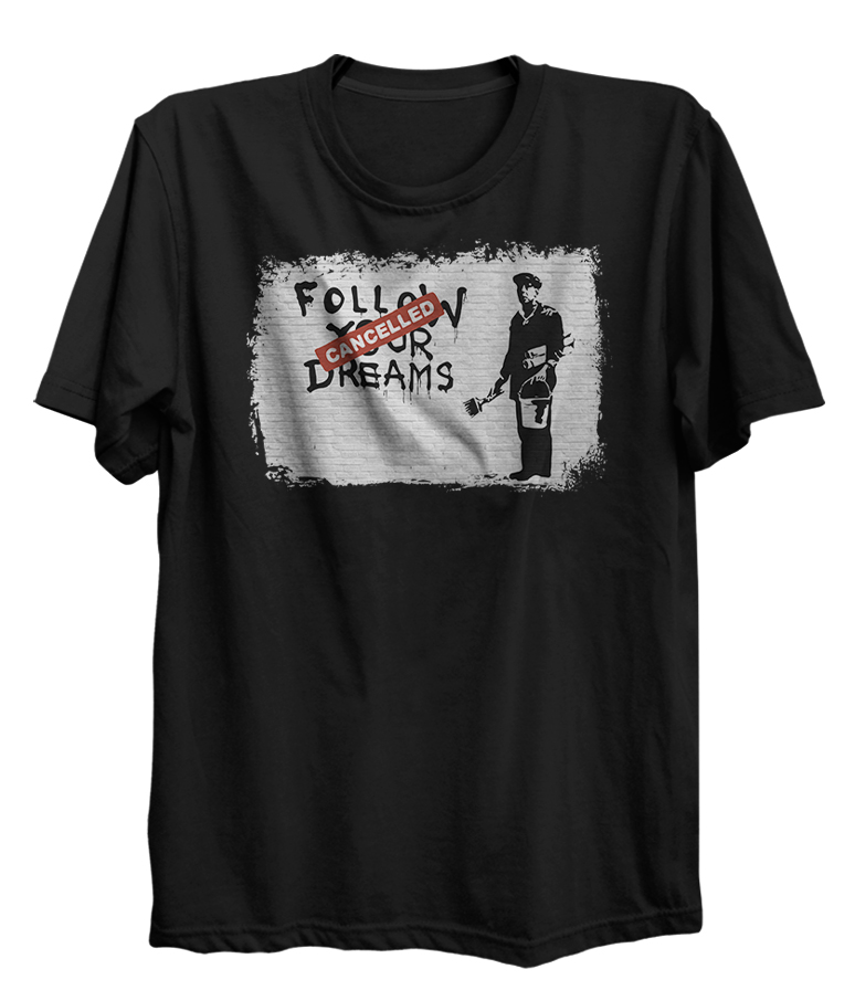 Banksy Follow Your Dreams Cancelled Street Art