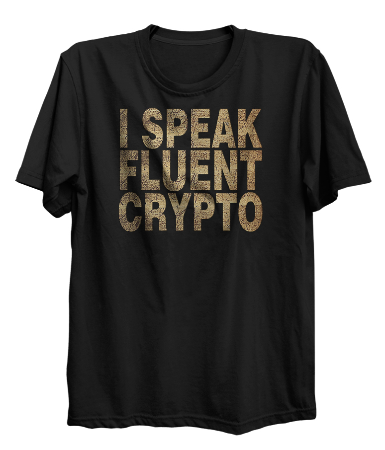 I Speak Fluent Crypto Bitcoin Funny HODL
