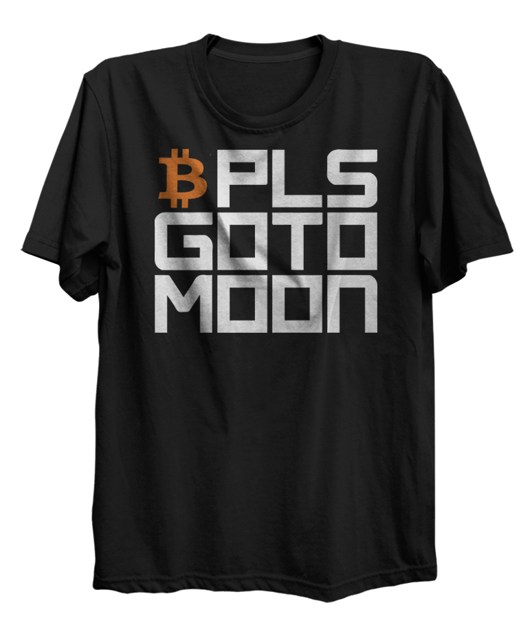 Bitcoin Pls Go To Moon Crypto